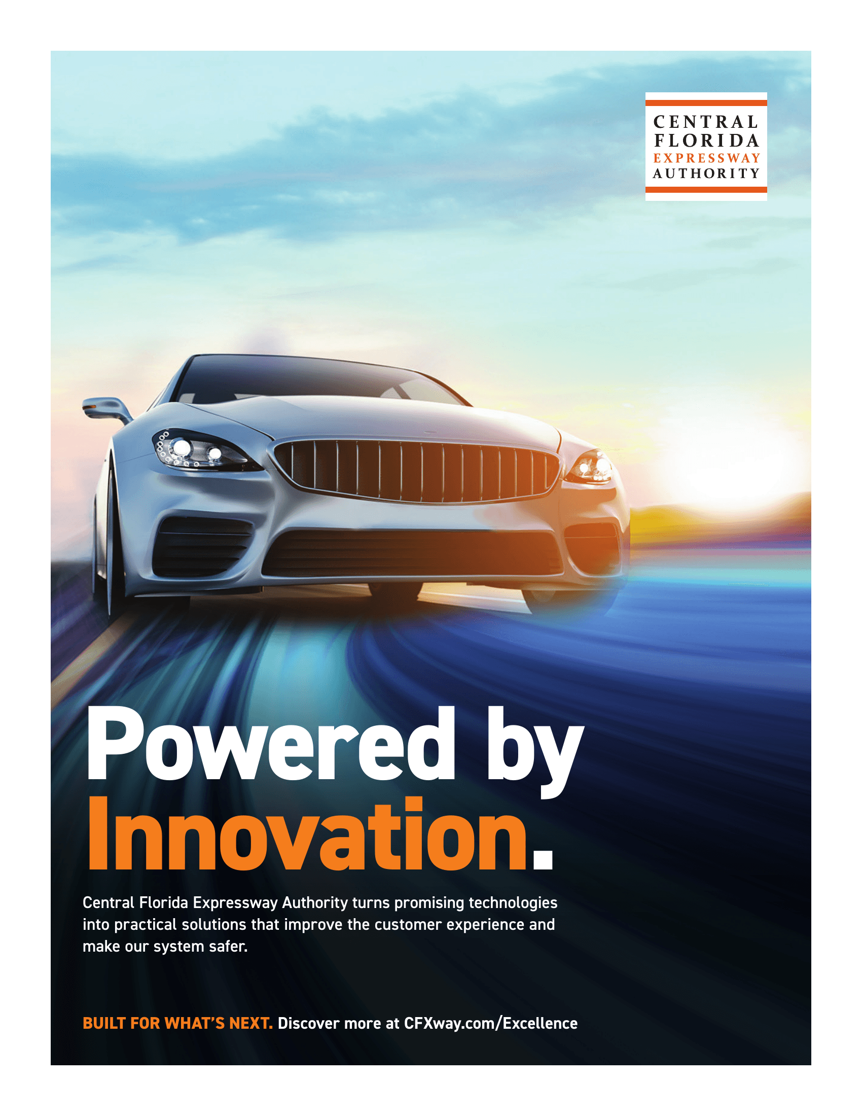 Central Florida Expressway Authority — Powered by Innovation. Turning promising technologies into practical solutions that improve the customer experience and make the system safer. Built for what’s next.